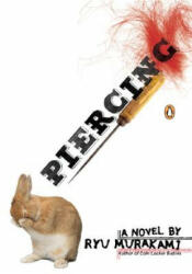 Piercing - Ryu Murakami, Ralph McCarthy (ISBN: 9780143038634)
