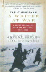 A Writer at War - Vasilii Semenovich Grossman, Antony Beevor, Luba Vinogradova (ISBN: 9780307275332)