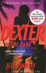 Jeff Lindsay: Dexter in the Dark (ISBN: 9780307276735)