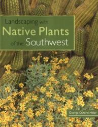 Landscaping with Native Plants of the Southwest (ISBN: 9780760329689)