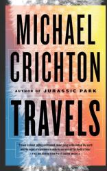 Travels - Michael Crichton (ISBN: 9780804171274)