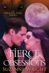 Fierce Obsessions - Suzanne Wright (ISBN: 9781477848753)