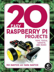 20 Easy Raspberry Pi Projects - Rui Santos, Sara Santos (ISBN: 9781593278434)