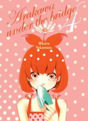 Arakawa Under The Bridge, 4 - Hikaru Nakamura (ISBN: 9781947194137)