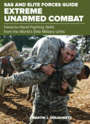 SAS and Elite Forces Guide Extreme Unarmed Combat - Martin Dougherty (ISBN: 9781493036776)