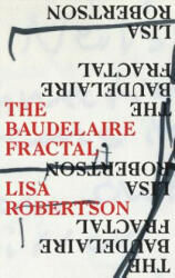 Baudelaire Fractal - Lisa Robertson (ISBN: 9781552453902)