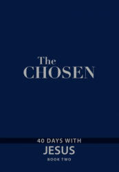 The Chosen Book Two: 40 Days with Jesus - Kristen Hendricks, Dallas Jenkins (ISBN: 9781424561636)