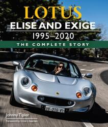 Lotus Elise and Exige 1995-2020 - Johnny Tipler (ISBN: 9781785008429)
