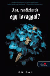 Apa, randizhatok egy lovaggal? (ISBN: 9789633995143)