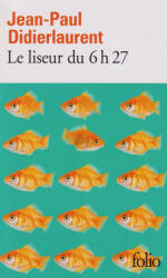 Le liseur du 6h27 - Jean-Paul Didierlaurent (ISBN: 9782070461448)