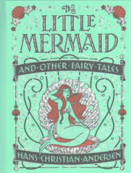 Little Mermaid and Other Fairy Tales (Barnes & Noble Collectible Classics: Children's Edition) - Hans Christian Andersen (2016)