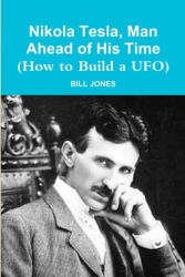Nikola Tesla, Man Ahead of His Time (2012)