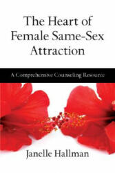 The Heart of Female Same-Sex Attraction - Janelle Hallman (2008)