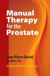 Manual Therapy for the Prostate - Jean-Pierre Barral (2010)