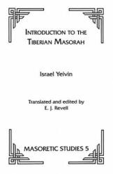 Introduction to the Tiberian Masorah - Israel Yeivin (ISBN: 9780891303749)