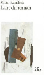 L'ART DU ROMAN - Milan Kundera (ISBN: 9782070328017)