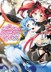 Archdemon's Dilemma: How to Love Your Elf Bride: Volume 11 - Comta, Hikoki (ISBN: 9781718357105)
