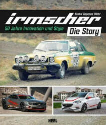 Irmscher - Die Story - Frank Thomas Dietz (ISBN: 9783958436978)