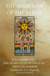 The Symbolism of the Tarot - P. D. Ouspenský (ISBN: 9781770831841)