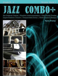 Jazz Combo Plus, Drums Book 1: Flexible Combo Charts - Solo Transcriptions - Play-Along Tracks - Ryan Fraley (ISBN: 9781517405083)