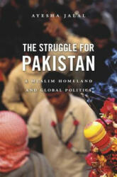 Struggle for Pakistan - Ayesha Jalal (ISBN: 9780674979833)