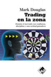 Trading en la zona - Mark Douglas, Amelia Cabedo Filizzola (ISBN: 9788493622664)