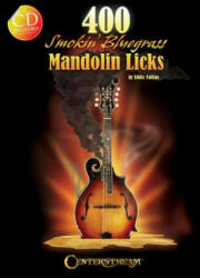 400 Smokin' Bluegrass Mandolin Licks - Eddie Collins (ISBN: 9781574243307)