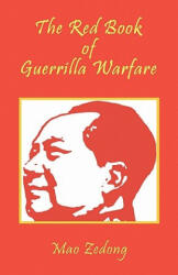 The Red Book of Guerrilla Warfare - Mao Zedong, Shawn Conners (ISBN: 9781934255278)