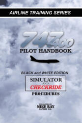 747-400 Pilot Handbook: Simulator and Checkride Procedures - Mike Ray (ISBN: 9781453634608)