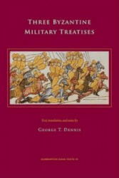 Three Byzantine Military Treatises - George T. Dennis (ISBN: 9780884023395)