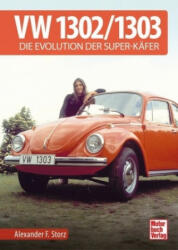VW 1302 / 1303 - Alexander F. Storz (ISBN: 9783613041974)