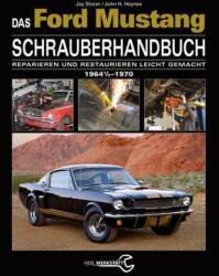 Das Ford Mustang Schrauberhandbuch - Jay Storer, John H. Haynes (ISBN: 9783958434998)