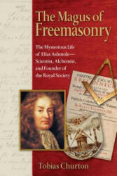 Magus of Freemasonry - Tobias Churton (ISBN: 9781594771224)