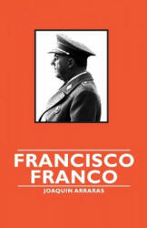 Francisco Franco - Joaquin Arraras (ISBN: 9781846649158)