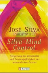 Silva-Mind Control - Jose Silva, Philip Miele (ISBN: 9783548741253)