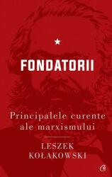 Fondatorii. Principalele curente ale marxismului (ISBN: 9786064408815)