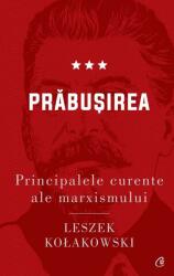 Prăbușirea. Principalele curente ale marxismului (ISBN: 9786064408839)