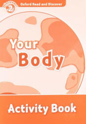 Your Body Activity Book - Oxford Read and Discover Level 2 (ISBN: 9780194646710)