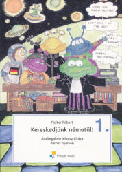 Kereskedjünk németül! 1. Áruforgalom lebonyolítása német nyelven (ISBN: 9789631660593)
