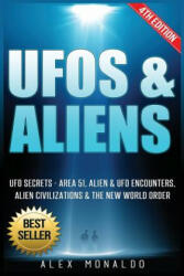 UFOs & Aliens: UFO Secrets - Area 51 Alien & UFO Encounters Alien Civilizations & the New World Order (2016)