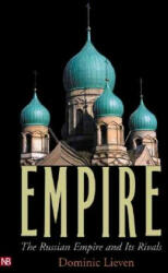 Empire: The Russian Empire and Its Rivals - Dominic Lieven (ISBN: 9780300097269)