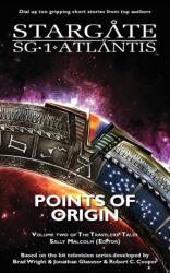 STARGATE SG-1 ATLANTIS Points of Origin - Sally Malcolm (ISBN: 9781905586721)