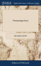 Demonologia Sacra - RICHARD GILPIN (ISBN: 9781385234563)
