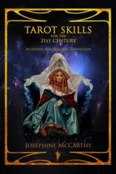 Tarot Skills for the 21st Century: Mundane and Magical Divination - JOSEPHINE MCCARTHY (ISBN: 9781911134541)