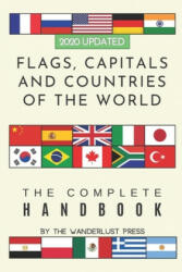Flags, Capitals and Countries of the World - Wanderlust Press (ISBN: 9781700093035)