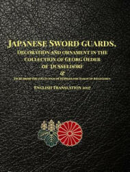 Japanese Sword guards, Decoration and ornament in the collection of Georg Oeder of Dusseldorf 1916 - Georg Oeder (ISBN: 9781389339271)