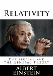 Relativity: The Special and the General Theory - Albert Einstein, Robert W Lawson (ISBN: 9781516853229)