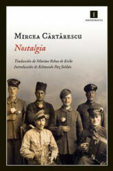 Nostalgia / Homesickness - Mircea Cartarescu, Marian Ochoa de Eribe, Edmundo Paz Soldan (ISBN: 9788415130307)