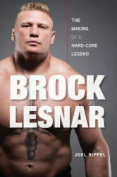 Brock Lesnar - Joel Rippel (ISBN: 9781600783814)