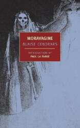 Moravagine - Blaise Cendrars, Paul Lafarge, Alan Brown (ISBN: 9781590170632)